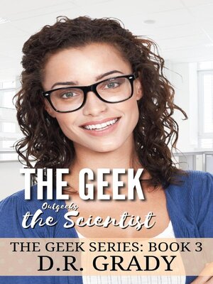cover image of The Geek Outgeeks the Scientist